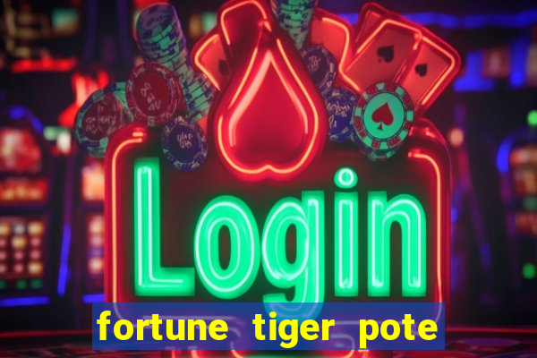 fortune tiger pote de ouro completo